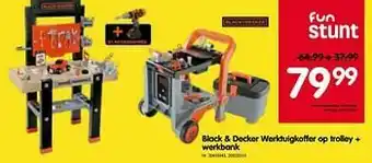 Fun Black + decker werktuigkoffer op trolley + werkbank aanbieding