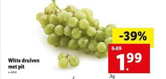 Lidl Witte Druiven Met Pit aanbieding