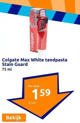 Action Colgate Max White tandpasta Stain Guard aanbieding