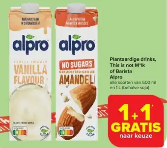 Carrefour Plantaardige drinks, This is not M*lk of Barista Alpro aanbieding