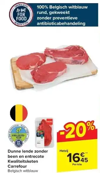 Carrefour Dunne lende zonder been en entrecote Kwaliteitsketen Carrefour aanbieding