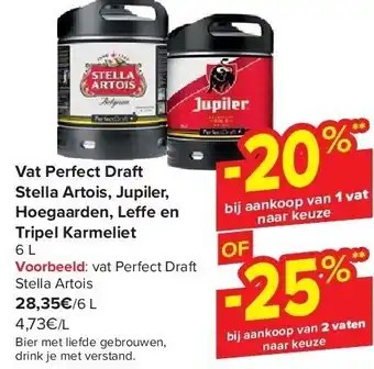 Carrefour Vat Perfect Draft Stella Artois, Jupiler, Hoegaarden, Le e en Tripel Karmeliet aanbieding