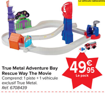 Carrefour True Metal Adventure Bay Rescue Way The Movie aanbieding