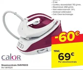 Carrefour calor Stoomcentrale SV6110C0 ref. 6611526 aanbieding