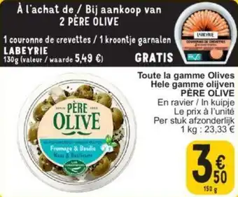 Cora Toute la gamme Olives Hele gamme olijven PÈRE OLIVE 150 G aanbieding