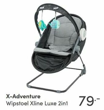 Baby & Tiener X-adventure wipstoel xline luxe 2in1 aanbieding