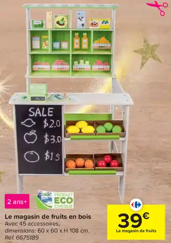 Carrefour Le magasin de fruits en bois aanbieding