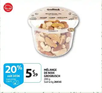 Auchan MÉLANGE DE NOIX GROSBUSCH 200 g aanbieding