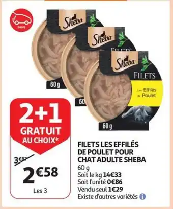 Auchan FILETS LES EFFILÉS DE POULET POUR CHAT ADULTE SHEBA 60 g aanbieding