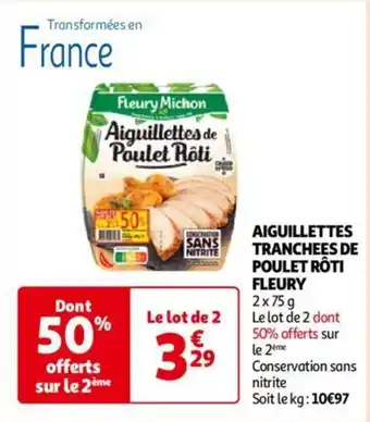Auchan AIGUILLETTES TRANCHEES DE POULET RÔTI FLEURY aanbieding