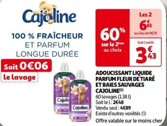 Auchan CAJOLINE ADOUCISSANT LIQUIDE PARFUM FLEUR DE TIARÉ ET BAIES SAUVAGES 1.38L aanbieding