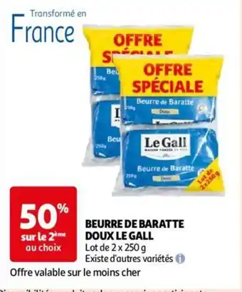 Auchan LE GALL BEURRE DE BARATTE DOUX 2 x 250g aanbieding