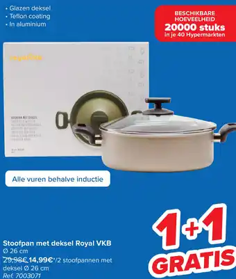 Carrefour Stoofpan met deksel Royal VKB aanbieding