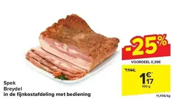 Carrefour Spek Breydel in de fi jnkostafdeling met bediening aanbieding