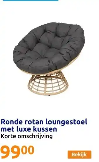 Action Ronde rotan loungestoel met luxe kussen aanbieding