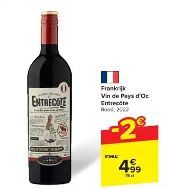 Carrefour Vin de Pays d'Oc Entrecôte Rood, 2022 75 cl aanbieding