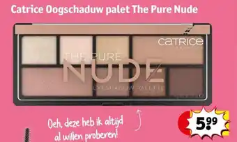 Kruidvat Catrice Oogschaduw palet The Pure Nude aanbieding