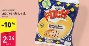 ALDI BRIOCHE PASQUIER Brioches Pitch, 6 st. 225g aanbieding