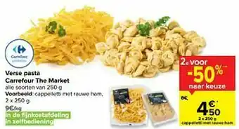 Carrefour Market Cappelletti met rauwe ham aanbieding