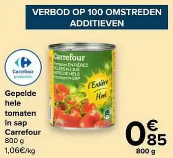 Carrefour Gepelde hele tomaten in sap carrefour aanbieding