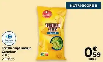 Carrefour Tortilla chips natuur carrefour aanbieding