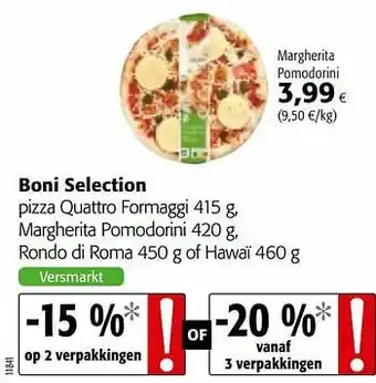 Colruyt Boni selection pizza quattro formaggi margherita pomodorini rondo di roma of hawaï aanbieding