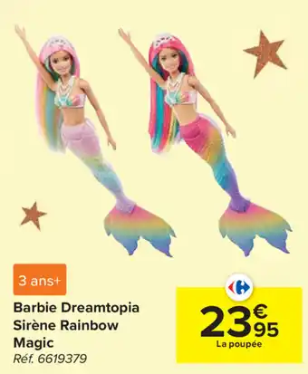Carrefour Barbie Dreamtopia Sirene Rainbow Magic aanbieding