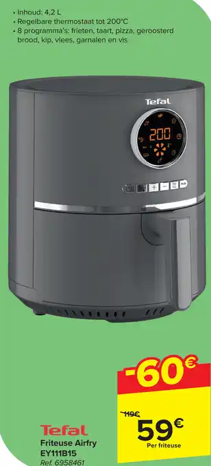 Carrefour Tefal Friteuse Airfry EY111B15 ref.6958461 aanbieding