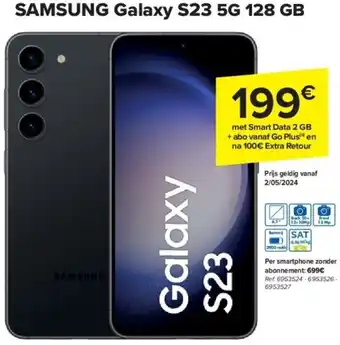 Carrefour SAMSUNG Galaxy S23 5G 128 GB aanbieding