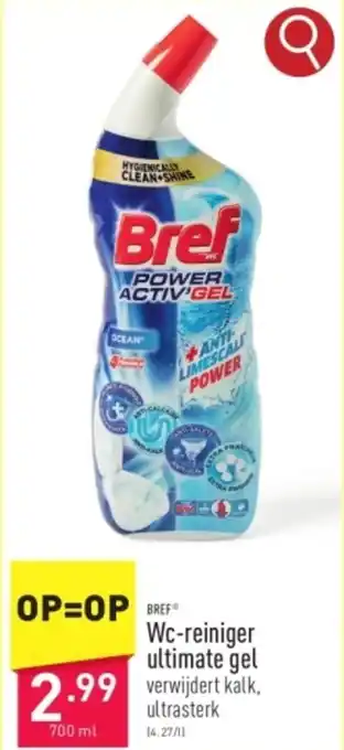 ALDI Bref Wc-reiniger ultimate gel 700mL aanbieding