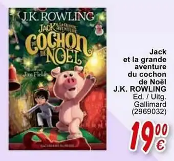 Jack et la grande aventure du cochon de noël j.k. rowling