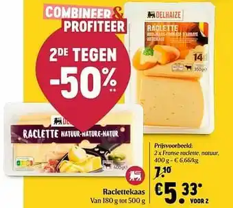 Delhaize Raclettekaas franse raclette natuur aanbieding