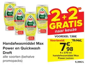 Carrefour Dreft Handafwasmiddel Max Power en Quickwash 4 x 370ml aanbieding