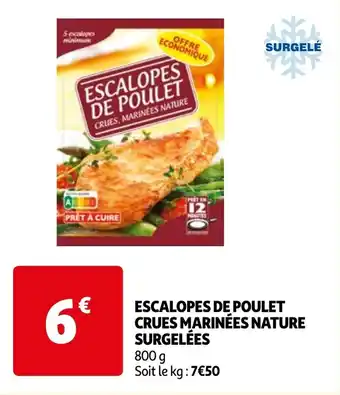 Auchan ESCALOPES DE POULET CRUES MARINÉES NATURE SURGELÉES 800g aanbieding