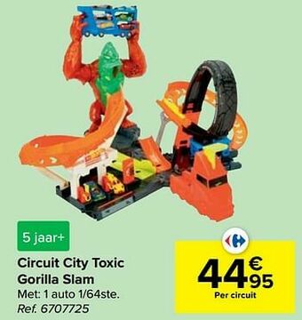 Carrefour Circuit city toxic gorilla slam aanbieding