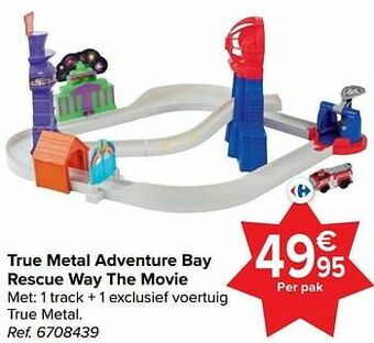 Carrefour True metal adventure bay rescue way the movie aanbieding