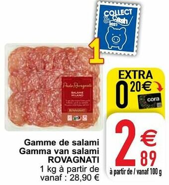Cora Gamme de salami gamma van salami rovagnati aanbieding