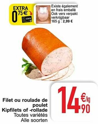 Cora Filet ou roulade de poulet kipfilets of -rollade aanbieding