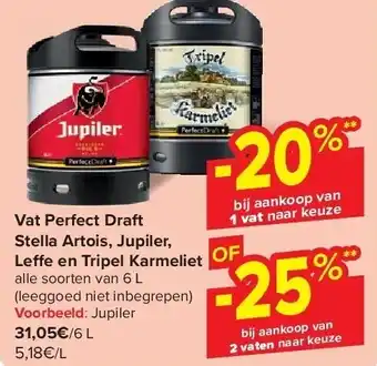 Carrefour Vat Perfect Draft Stella Artois, Jupiler, Le e en Tripel Karmeliet aanbieding