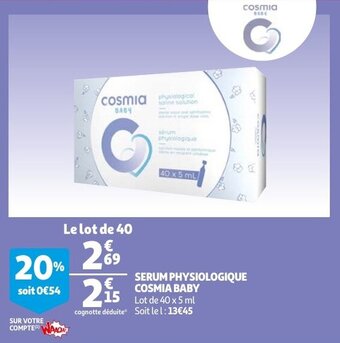 Auchan Serum Physiologique Cosmia Baby aanbieding