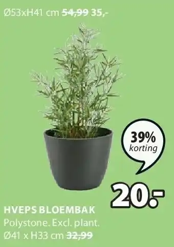 Jysk HVEPS BLOEMBAK aanbieding