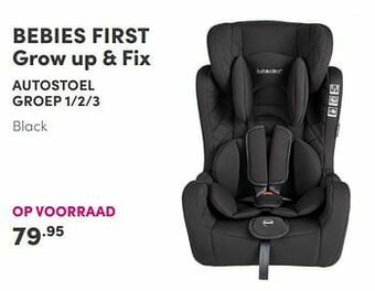 Baby & Tiener Bebies first grow up + fix autostoel aanbieding