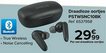 Carrefour Poss draadloze oortjes pstwsnc10bk aanbieding