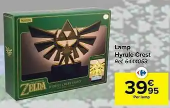 Carrefour Lamp hyrule crest aanbieding