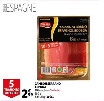 Auchan Jambon Serrano Espuna aanbieding