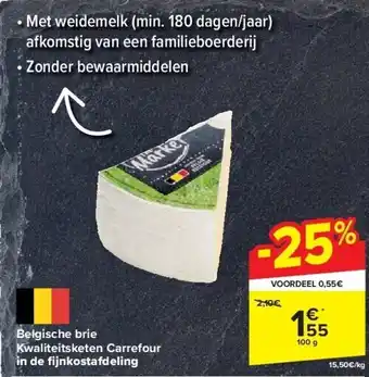 Carrefour Belgische brie Kwaliteitsketen Carrefour in de fi jnkostafdeling aanbieding