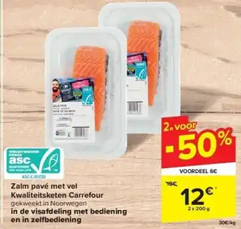 Carrefour Zalm pavé met vel Kwaliteitsketen Carrefour aanbieding
