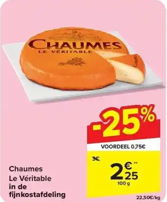 Carrefour Chaumes Le Véritable in de fi jnkostafdeling aanbieding