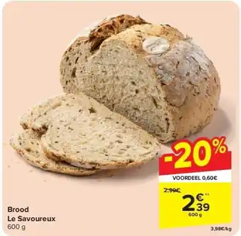 Carrefour Brood Le Savoureux aanbieding