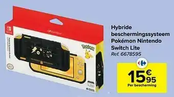 Carrefour Hybride beschermingssysteem pokémon nintendo switch lite aanbieding